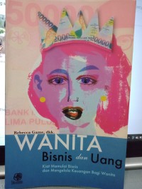 Wanita,bisnis dan uang