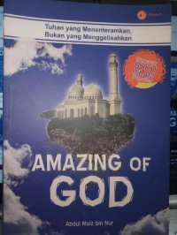 Amazing of God: Tuhan yang menentramkan,Tuhan yang menggelisahkan