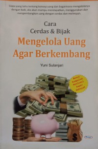 Cara Cerdas & Bijak Mengelola Uang agar berkembang