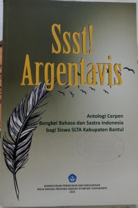 SSST! ARGENTAVIS: Antologi Cerpen