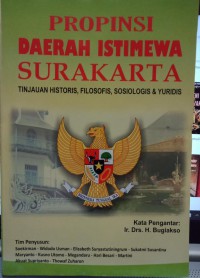 Propinsi Daerah Istimewa Surakarta: Tinjauan Historis,filosofis, sosiologis & Yuridis