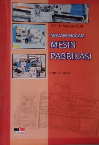 Macam-macam mesin pabrikasi