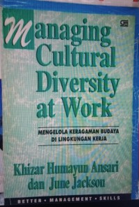 Managing Cultural Diversity at Work Mengelola Budaya di Lingkungan kerja