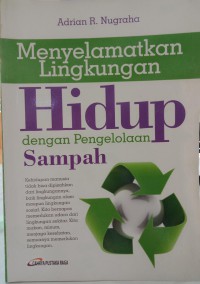 Menyelamatkan Lingkungan hidup dengan pengelolaan sampah