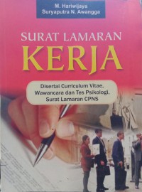 Surat Lamaran Kerja disertai Curriculum Vitae, wawancara dan tes psikologi , Surat Lamaran CPNS