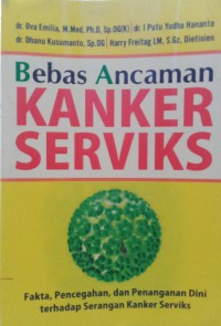 Bebas Ancaman Kanker Servis