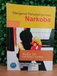 Mengenal Penyalahgunaan Narkoba