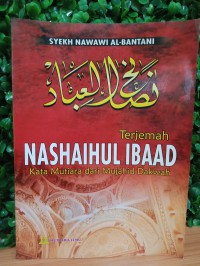 Terjemah Nashaihul Ibaad : Kata Mutiara dari Mujahid Dakwah