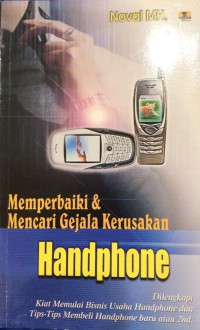 Memperbaiki & Mencari Gejala Kerusakan Handphone