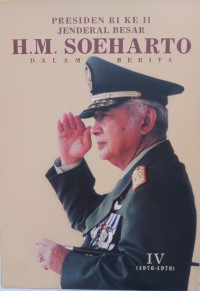 Presiden RI ke II : Jenderal Besar H.M Soeharto dalam Berita IV (1976-1978)