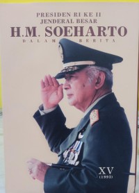 Presiden RI ke II : Jenderal Besar H.M Soeharto dalam Berita XV (1993)