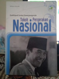 ENSIKLOPEDIA CERDAS KEWARGANEGARAAN: TOKOH PERGERAKAN NASIONAL