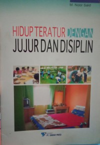 Hidup teratur dengan jujur dan disiplin