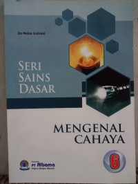 Seri Sains Dasar 6: Mengenal Cahaya