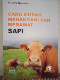 Cara mudah menangani dan merawat sapi