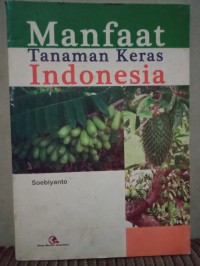 Manfaat tanaman keras Indonesia