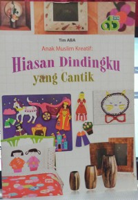 Anak Muslim Kreatif: Hiasan Dindingku yang cantik