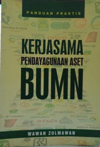 Panduan Praktis Kerjasama Pendayagunaan Aset BUMN