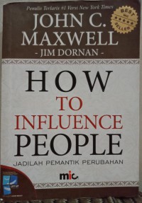 How to influence people: Jadilah Pemantik Perubahan