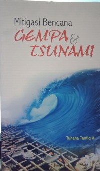 Mitigasi Bencana: Gempa Bumi & tsunami