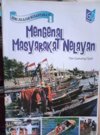 Seri Jelajah Nusantara: Mengenal masyarakat Nelayan