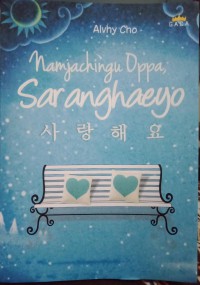 Namjachingu Oppa, Saranghaeyo