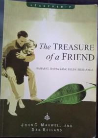 The Treasure of a friend : sahabat, harta yang paling berharga