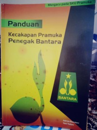 Panduan kecakapan pramuka penegak bantara