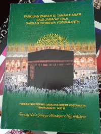 PANDUAN ZIARAH DI TANAH HARAM BAGI JAMA'AH HAJI DERAH ISTIMEWA YOGYAKARTA