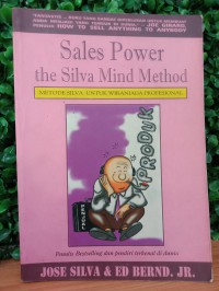 Sales Power the Silva Mind Method: Metode Silva untuk Wiraniaga Profesional