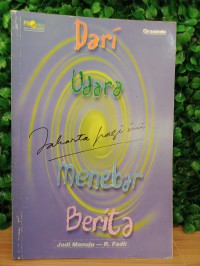 Dari Udara Jakart Pagi ini Menebar Berita : Pro 2 FM RRI Jakarta