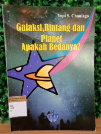 Galaksi, Bintang dan Planet Apakah Bedanya?