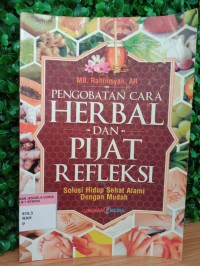 Pengobatan cara herbal dan pijat refleksi : solusi hidup sehat alami dengan mudah