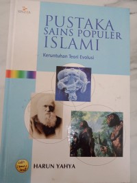 Pustaka Sains Populer Islami 1: Keruntuhan Teori Evolusi