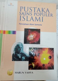 Pustaka Sains Populer Islami 7: Penciptaan Alam Semesta