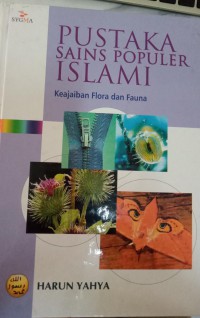 Pustaka Sains Populer Islami 9: Keajaiban Flora dan Fauna