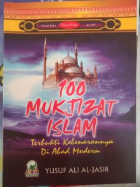 100 Mukjizat Islam: Terbukti kebenarannya di Abad Modern