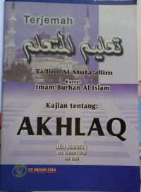 Terjemah Ta'lim Al Muta'alim : Kajian tentang Akhlaq