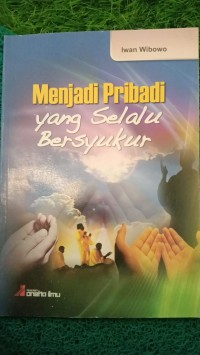 MENJADI PRIBADI YANG SELALU BERSYUKUR