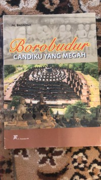 Borobudur Candiku Yang Megah