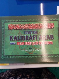 CONTOH KALIGRAFI ARAB DENGAN BACAAN HURUF LATIN DAN ARTINYA