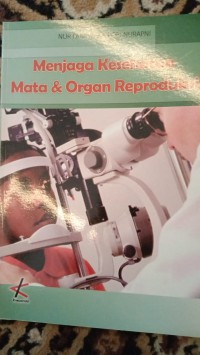 Menjaga Kesehatan Mata & Organ Reproduksi
