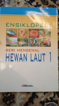 ENSIKLOPEDIA SERI MENGENAL HEWAN LAUT 1