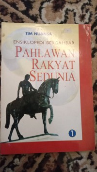 ENSIKLOPEDIA BERGAMBAR PAHLAWAN RAKYAT SEDUNIA