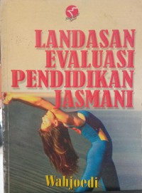 Landasan Evaluasi Pendidikan Jasmani