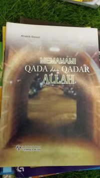 MEMAHAMI QADA DAN QADAR ALLAH