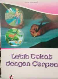 Lebih Dekat dengan cerpen