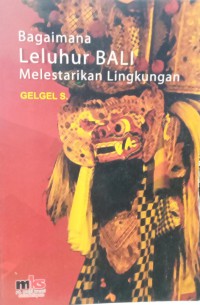 Bagaimana leluhur Bali melestarikan Lingkungan