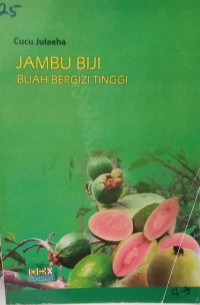 Jambu biji buah bergizi tinggi