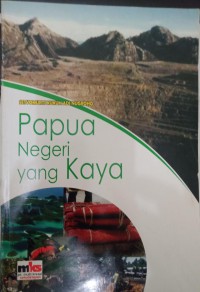 PAPUA NEGERI YANG KAYA